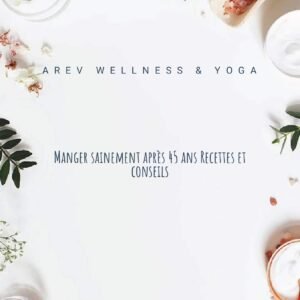Manger sainement après 45 ans – Recettes & Conseils